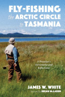 Read Pdf Fly-fishing the Arctic Circle to Tasmania