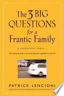 The 3 Big Questions For A Frantic Family