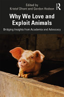 Read Pdf Why We Love and Exploit Animals