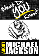 Read Pdf What Do You Know About Michael Jackson? The Unauthorized Trivia Quiz Game Book About Michael Jackson Facts