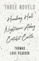 Read Pdf Three Novels - Headlong Hall - Nightmare Abbey - Crotchet Castle