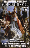 Read Pdf The Complete Works of Saint Augustine (50+)