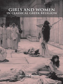 Read Pdf Girls and Women in Classical Greek Religion