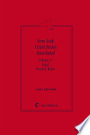 New York Court Rules Annotated  Volume 3  Legal Practice Rules 