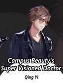 Read Pdf Campus Beauty's Super Visioned Doctor