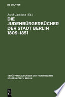 Die Judenbürgerbücher der Stadt Berlin 1809–1851