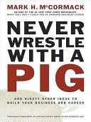 Never Wrestle with a Pig