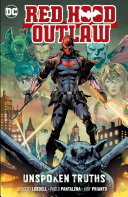 Red Hood: Outlaw Vol. 4: Unspoken Truths pdf