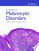 Pathology Of Melanocytic Disorders 2ed