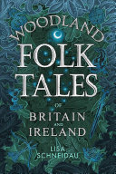 Read Pdf Woodland Folk Tales of Britain and Ireland