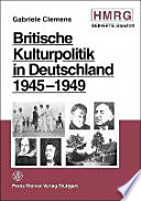 Britische Kulturpolitik in Deutschland 1945-1949