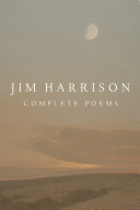 Read Pdf Jim Harrison: Complete Poems