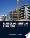 Earthquake-Resistant Structures: Design, Build, and Retrofit