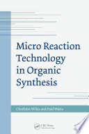 Micro Reaction Technology In Organic Synthesis