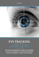 Eye Tracking: A Comprehensive Guide to Methods and Measures