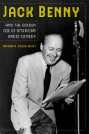 Read Pdf Jack Benny and the Golden Age of American Radio Comedy