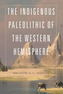 Read Pdf The Indigenous Paleolithic of the Western Hemisphere