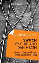 A Joosr Guide To Switch By Chip And Dan Heath