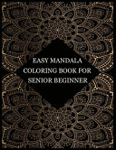 Easy Mandala Coloring Book For Senior Beginner