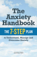 Read Pdf The Anxiety Handbook: The 7-Step Plan to Understand, Manage, and Overcome Anxiety