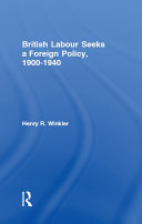 Read Pdf British Labour Seeks a Foreign Policy, 1900-1940