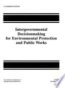 Intergovernmental Decisionmaking For Environmental Protection And Public Works