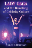 Read Pdf Lady Gaga and the Remaking of Celebrity Culture