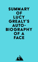 Read Pdf Summary of Lucy Grealy's Autobiography of a Face