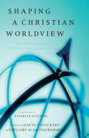 Read Pdf Shaping a Christian Worldview