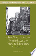 Urban Space and Late Twentieth-Century New York Literature