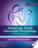 Maternal Fetal Neonatal Physiology E Book