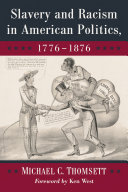 Read Pdf Slavery and Racism in American Politics, 1776-1876