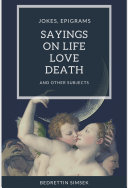 Jokes Epigrams Sayings about Love Life Death and Other Subjects pdf