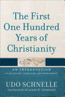 Read Pdf The First One Hundred Years of Christianity
