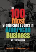 Read Pdf The 100 Most Significant Events in American Business: An Encyclopedia