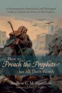 Read Pdf How to Preach the Prophets for All Their Worth