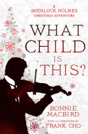 Read Pdf What Child is This?: A Sherlock Holmes Christmas Adventure