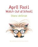 Read Pdf April Fool! Watch Out at School!