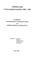 Kriminologie : Forschungsdokumentation 1980-1986