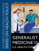 Generalist Medicine and the U S  Health System