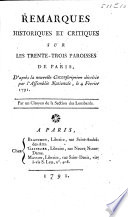 Remarques historiques et critiques sur les trente-trois paroisses de Paris, d'après la nouvelle circonscription décrétée par l'Assemble Nationale, le 4 Février 1791