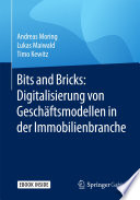 Bits and Bricks: Digitalisierung von Geschäftsmodellen in der Immobilienbranche