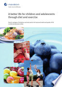 A Better Life For Children And Adolescents Through Diet And Exercise