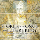 Read Pdf Stories of the Once and Future King | Children's Arthurian Folk Tales