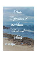Read Pdf Poetic Expressions of the Spirit, Soul and Body