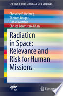Radiation In Space Relevance And Risk For Human Missions