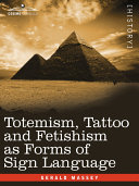 Read Pdf Totemism, Tattoo and Fetishism as Forms of Sign Language