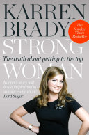 Read Pdf Strong Woman: The Truth About Getting to the Top