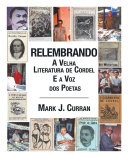 Read Pdf Relembrando-A Velha Literatura de Cordel e a Voz dos Poetas
