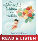 Read Pdf The Wonderful Things You Will Be: Read & Listen Edition